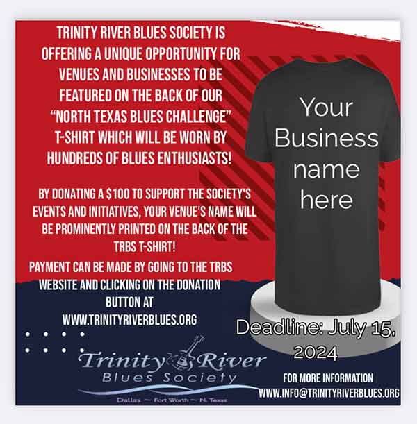 Join hands with Trinity River Blues Society and reach out to hundreds of blues enthusiasts!